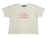 Never Too Young Tee