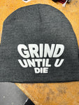 Grind Until u Die Grey Beanie