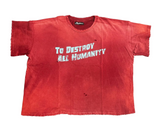 To Destroy All Humanity Tee