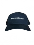 Work Harder Trucker Hat