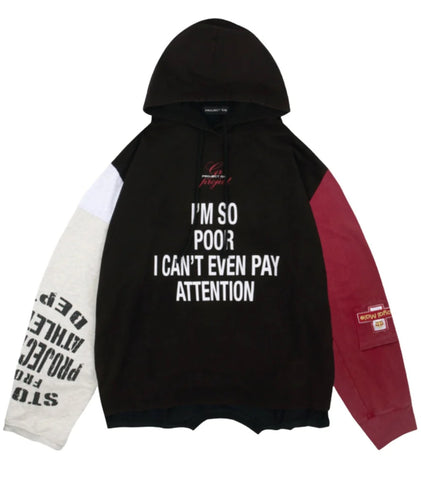 'IM SO POOR' RECONSTRUCTED HOODIE